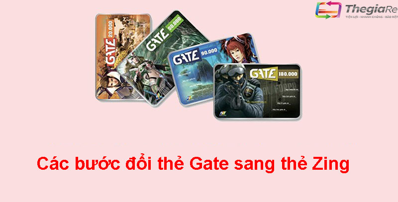 Các bước đổi thẻ Zing sang thẻ Gate